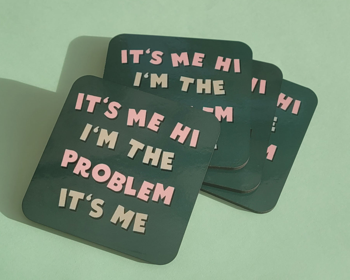 It's Me, Hi, I'm The Problem It's Me - Taylor Swift Coaster