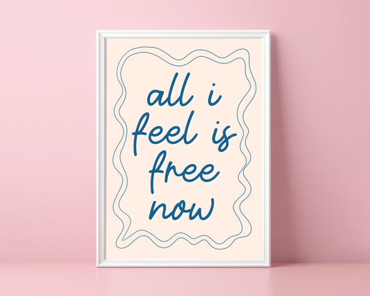 All I Feel Is Free Now - Gracie Abrams Print