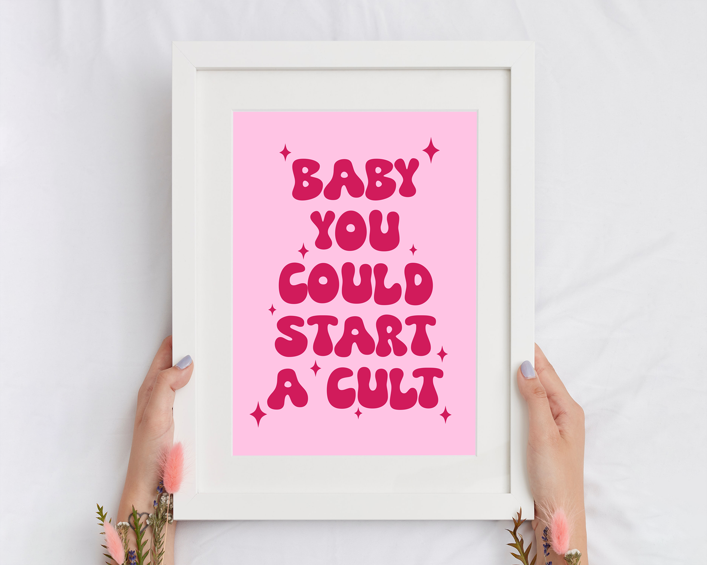 Baby You Could Start A Cult