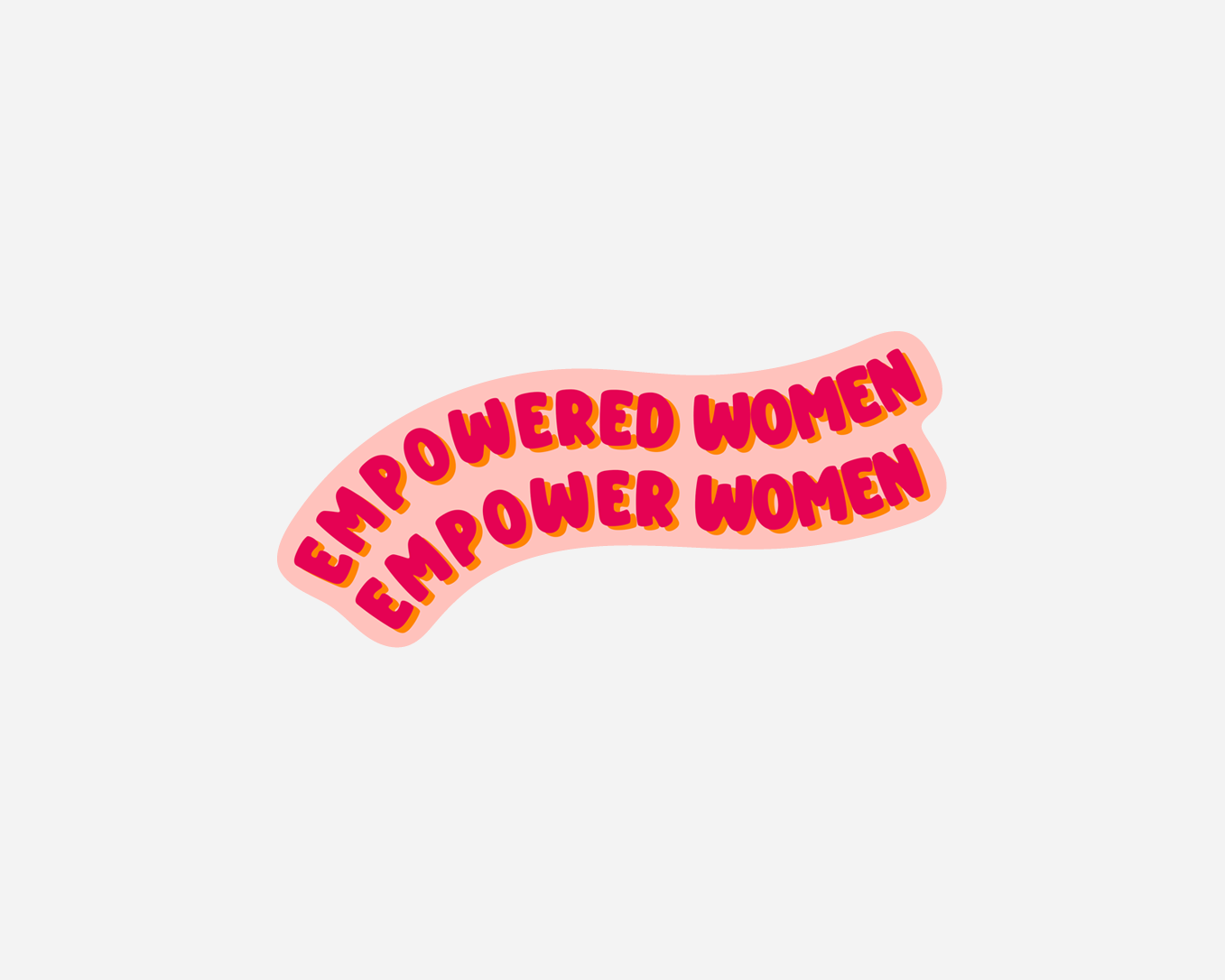 Empowered Women Empower Women - Sticker