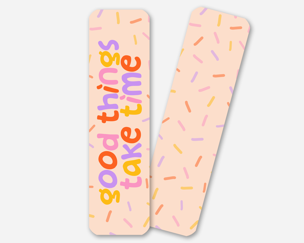 Good Things Take Time | Bookmark