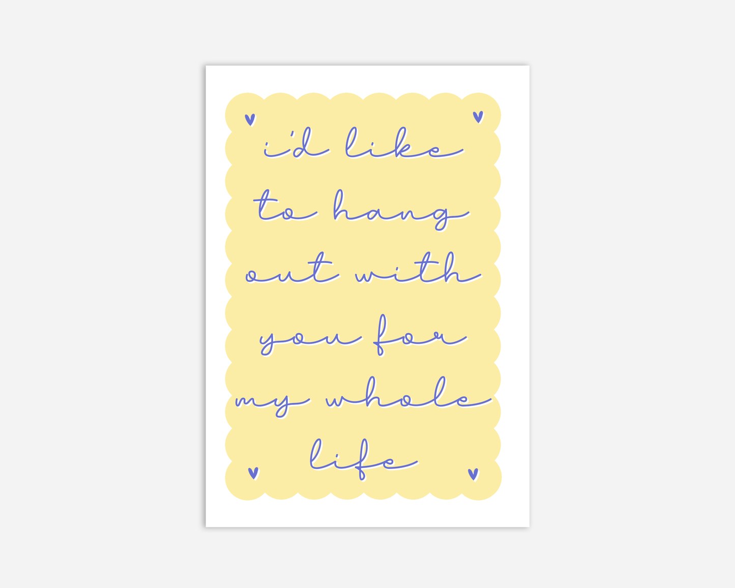 I'd Like To Hang Out With You For My Whole Life - Taylor Swift Card