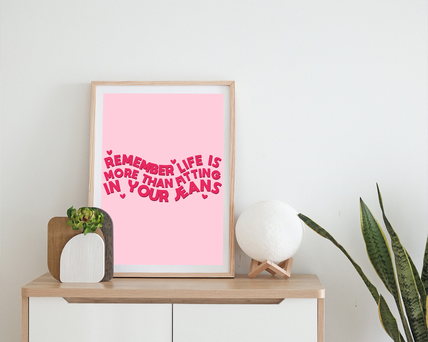 Remember Life Is More Than Fitting In Your Jeans