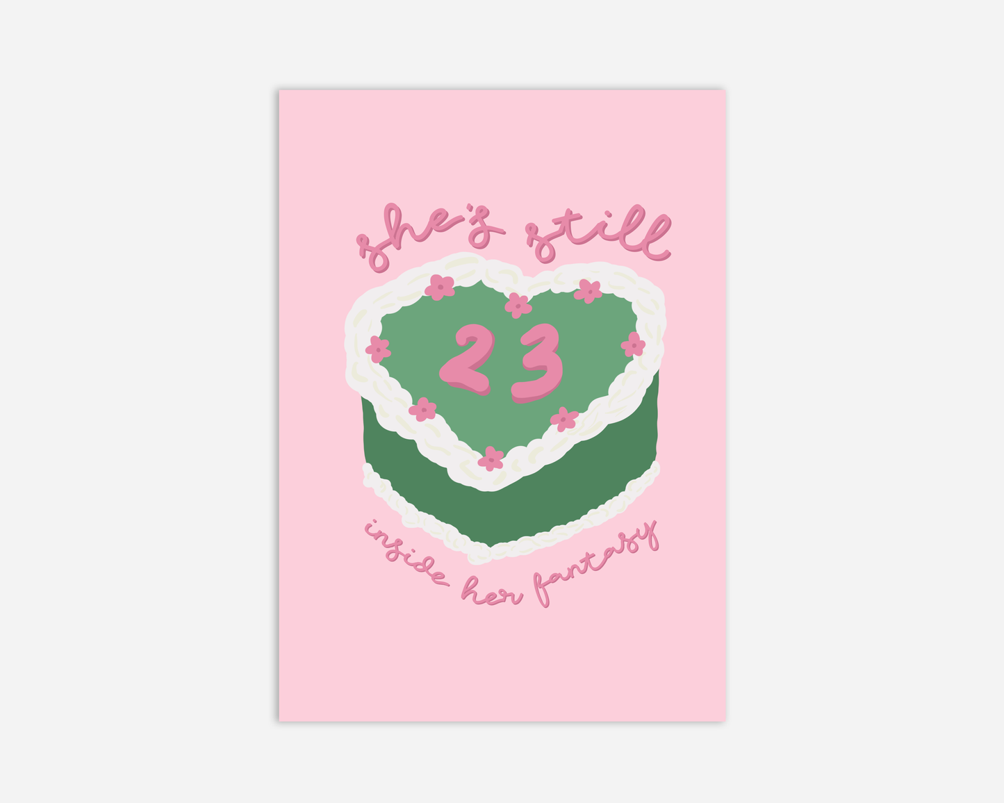She's Still 23 Inside Her Fantasy - Greeting Card