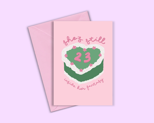 She's Still 23 Inside Her Fantasy - Greeting Card