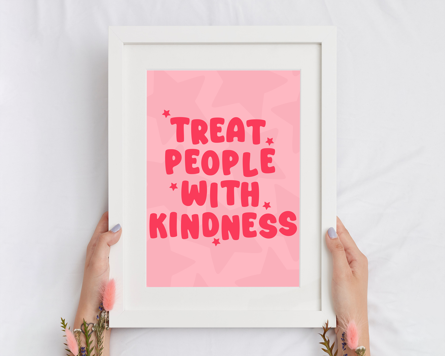 Treat People With Kindness Print