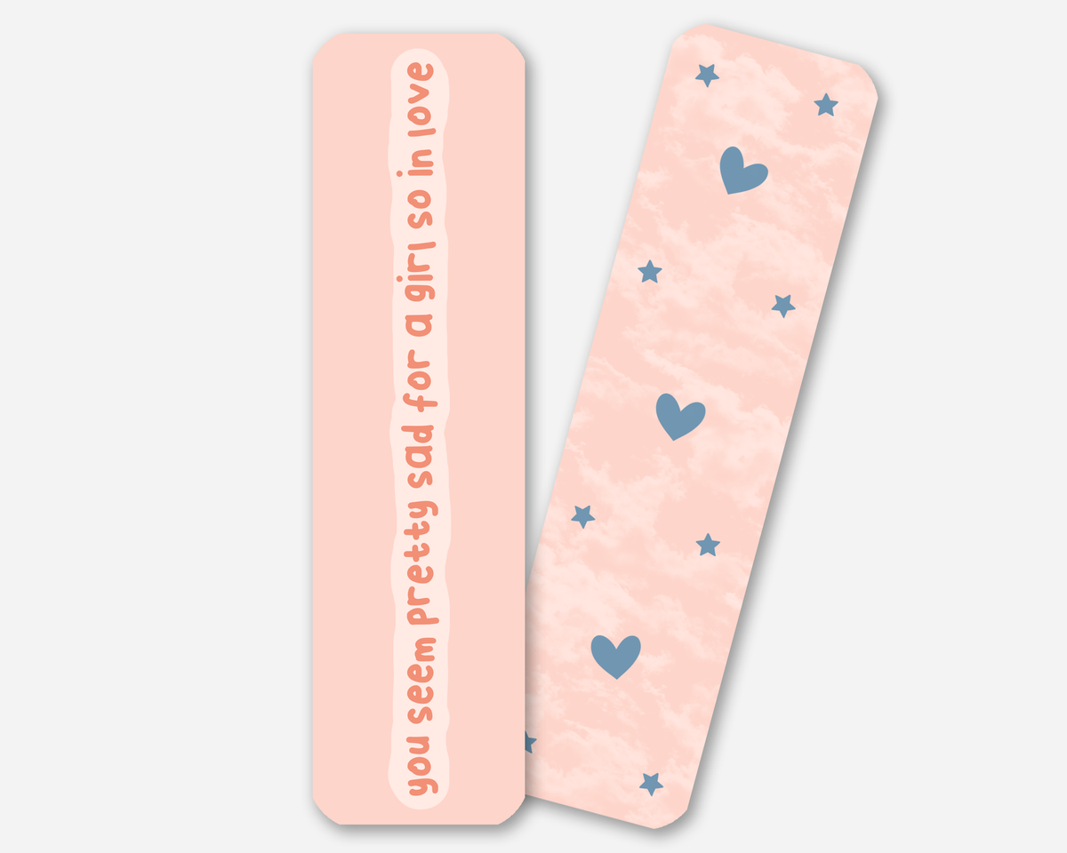 You Seem Pretty Sad For A Girl So In Love | Bookmark