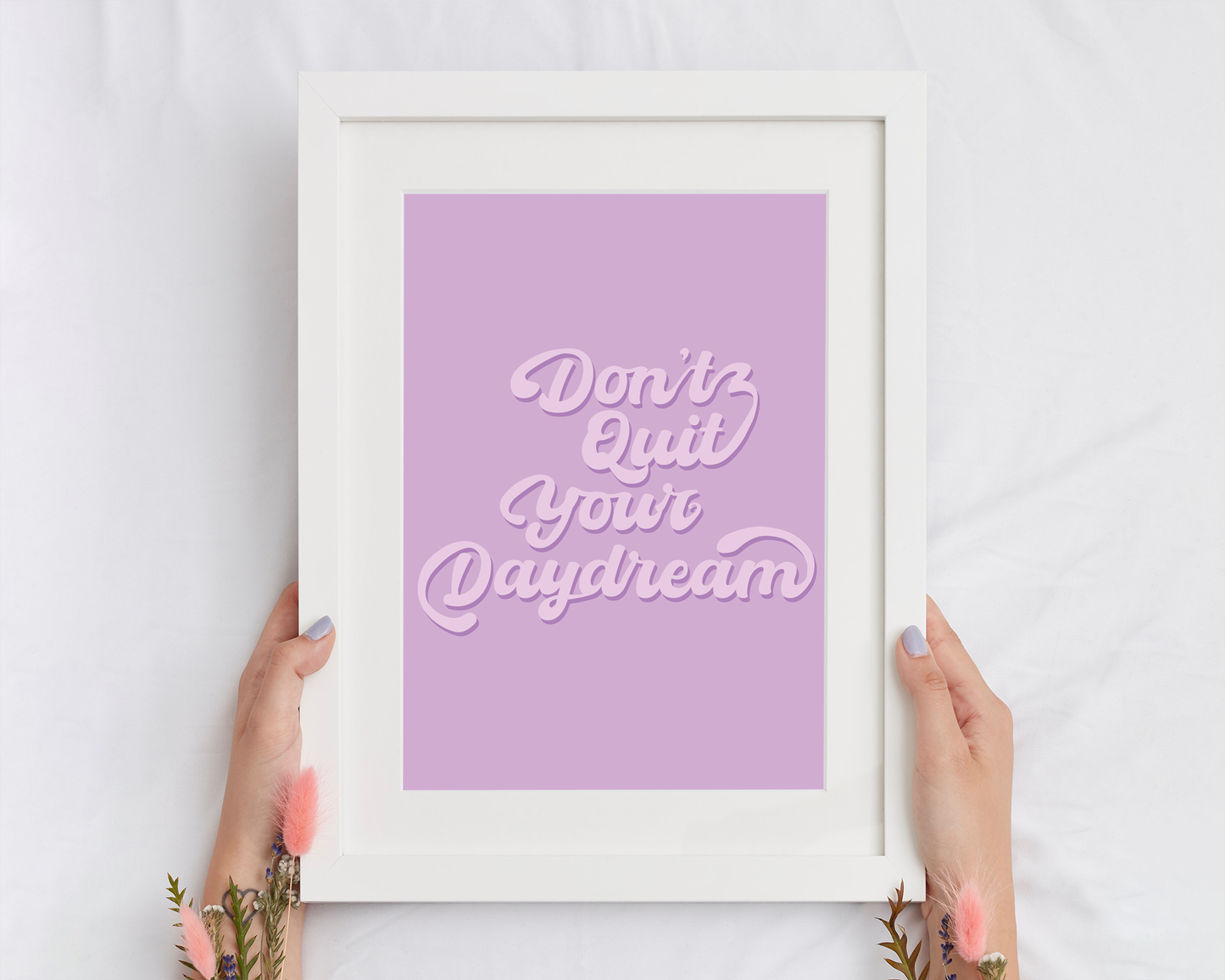 Don't Quit Your Daydream - Print