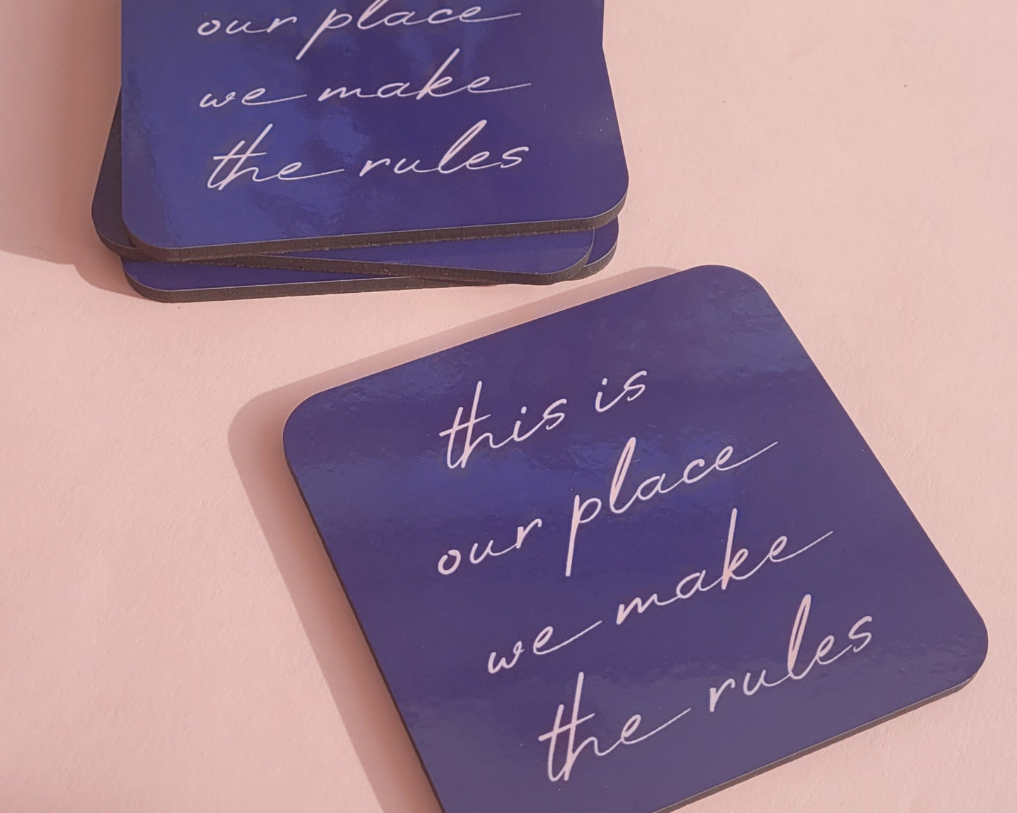 This Is Our Place, We Make The Rules - Taylor Swift Coaster