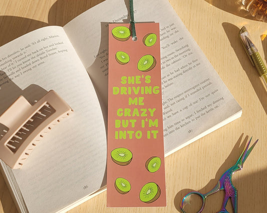 She's Driving Me Crazy, But I'm Into It - Harry Styles Bookmark