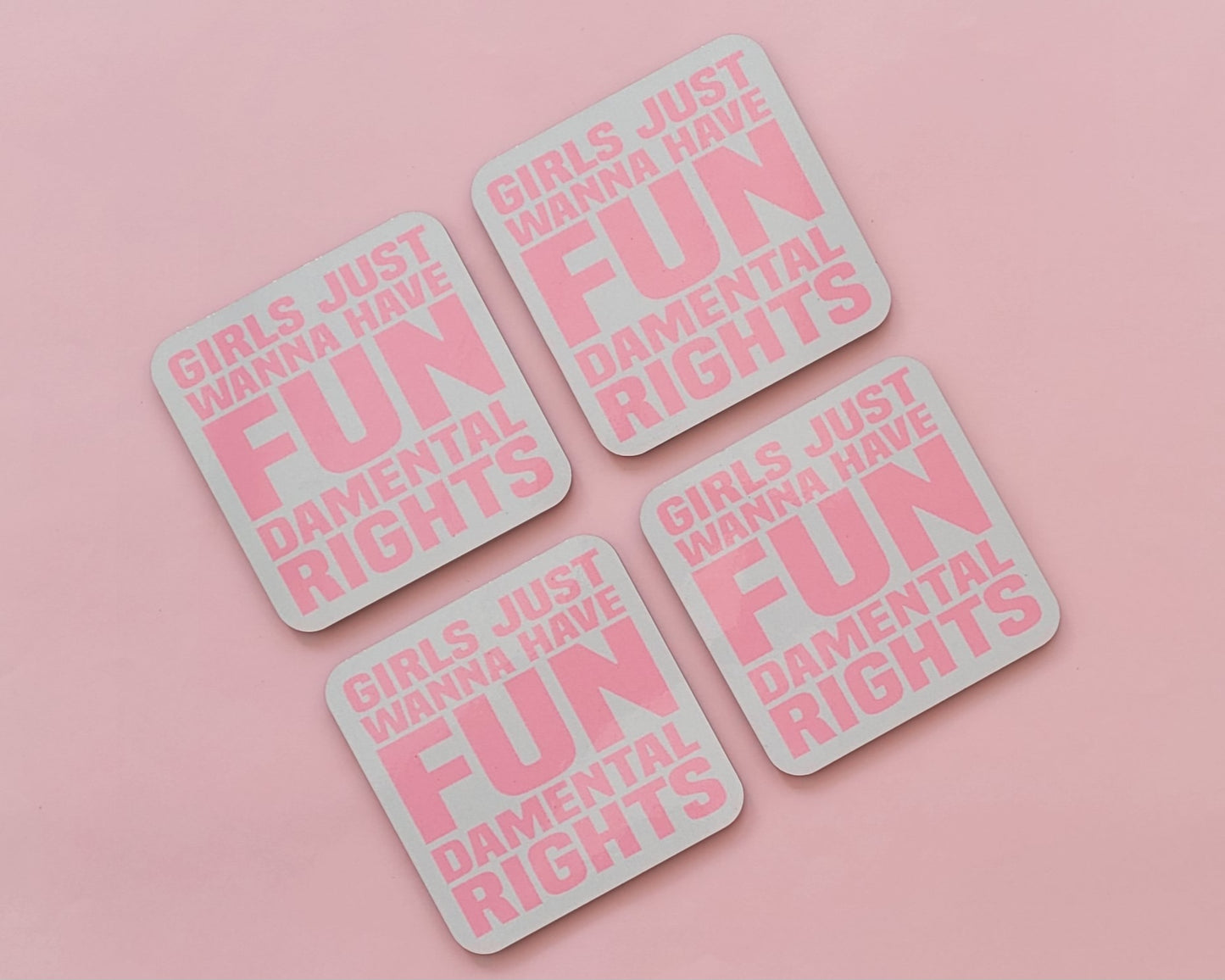 Girls Just Want To Have Fundamental Rights - Coaster