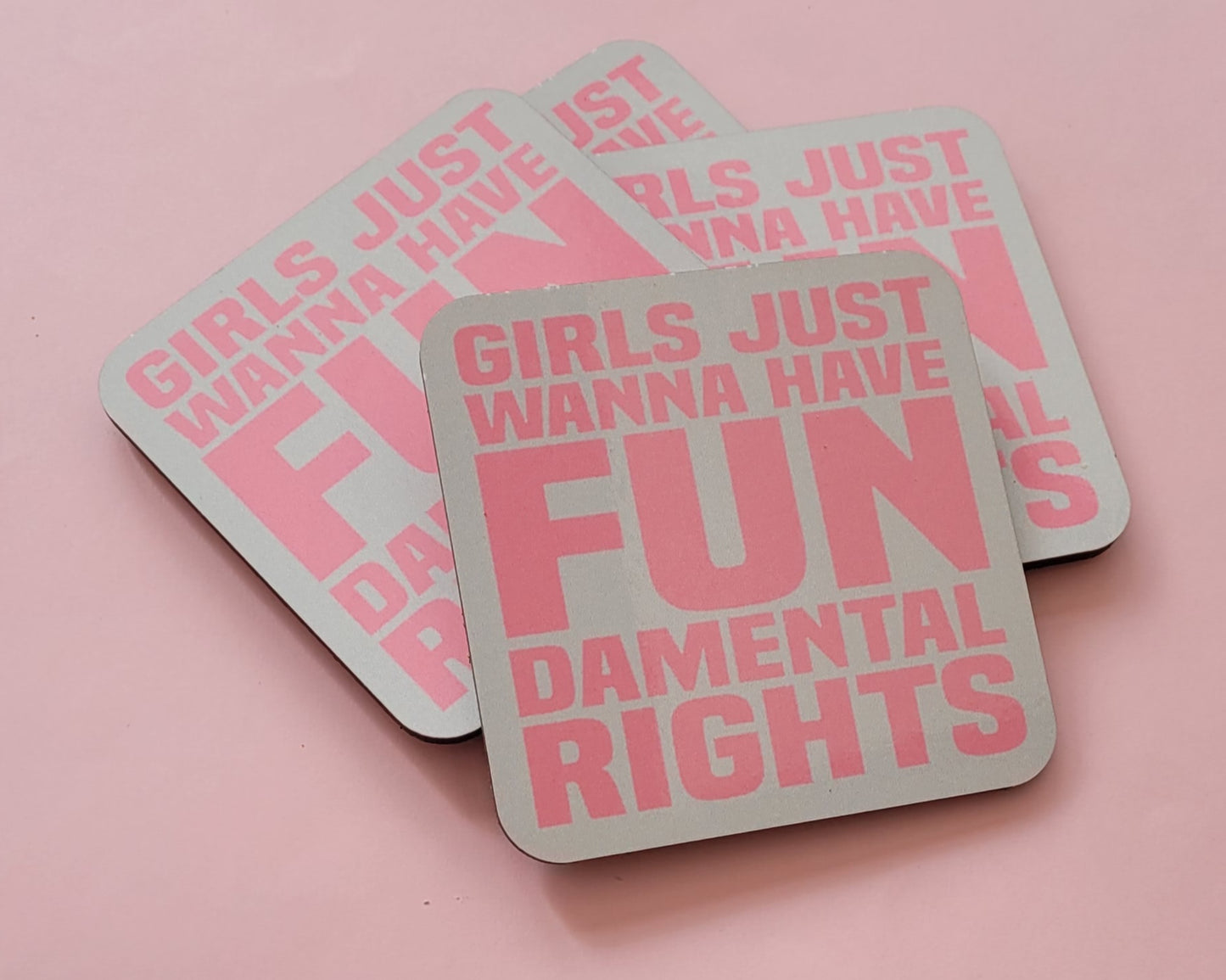 Girls Just Want To Have Fundamental Rights - Coaster