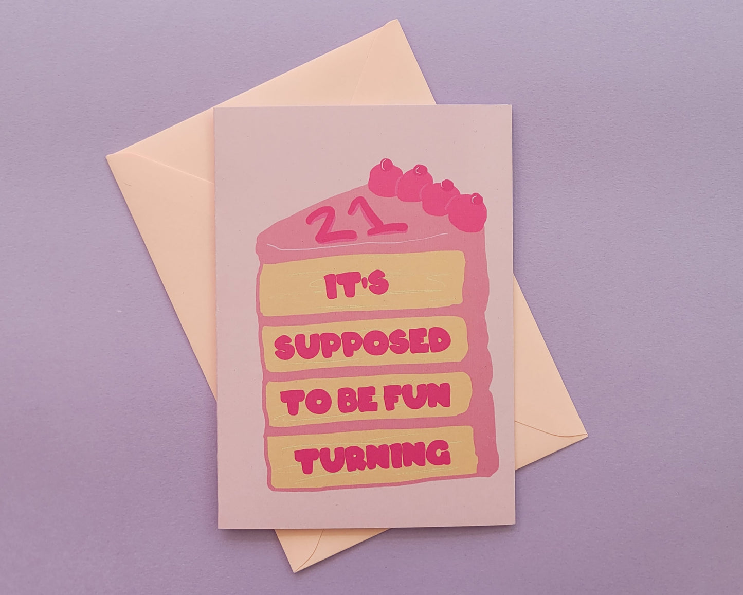 It's Supposed To Be Fun Turning 21 - Greeting Card