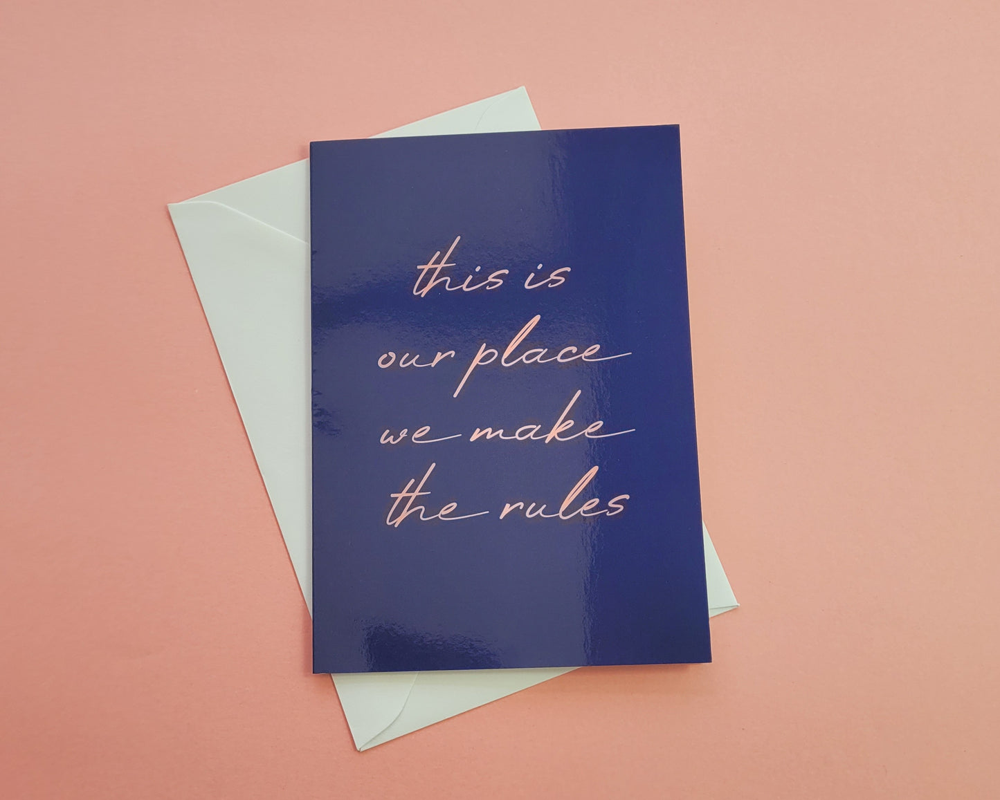 This Is Our Place We Make The Rules - Greeting Card