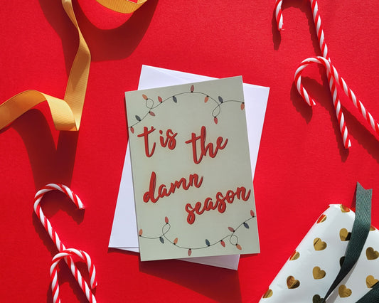 T'is The Damn Season - Greeting Card