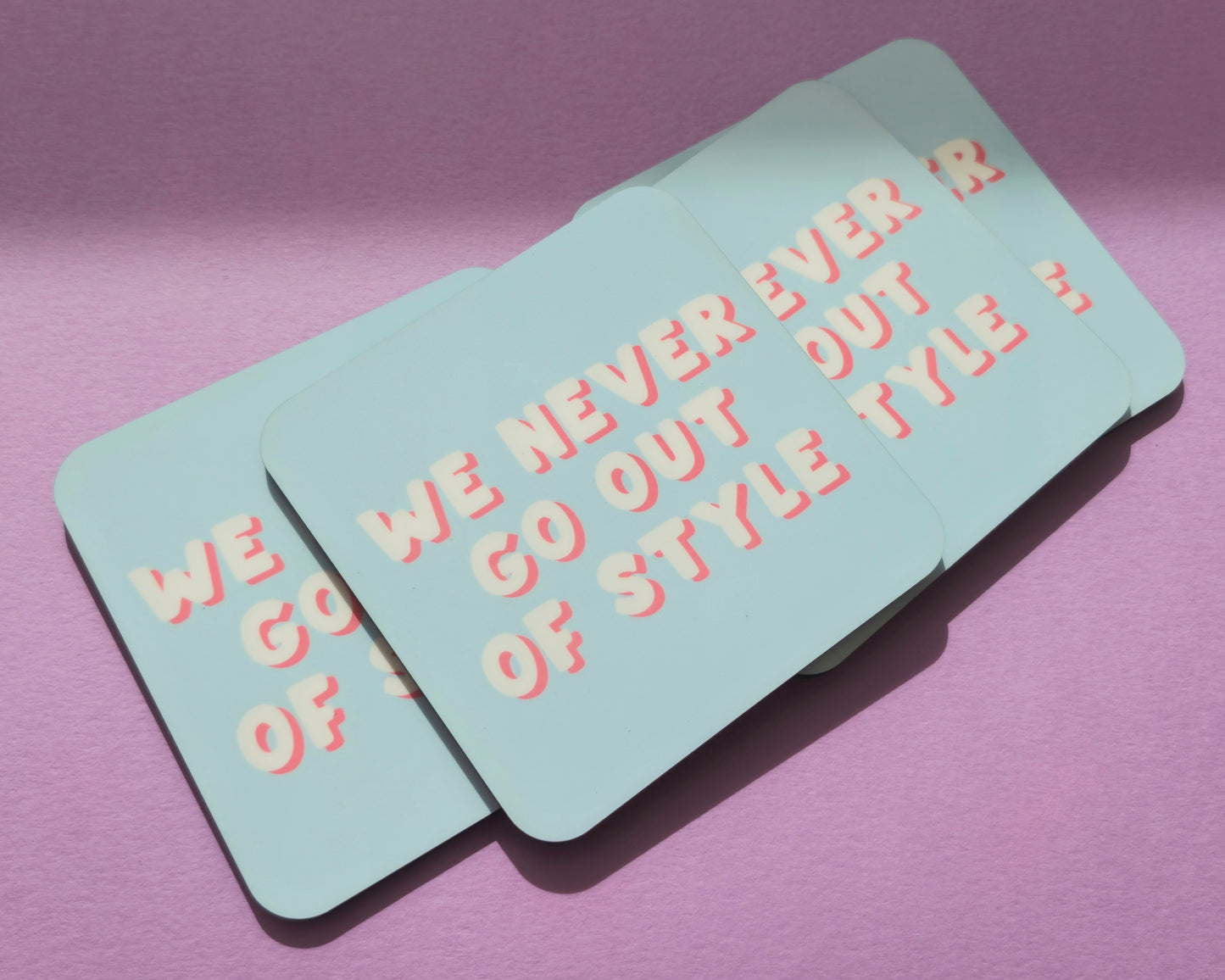 We Never Go Out Of Style - Taylor Swift Coaster