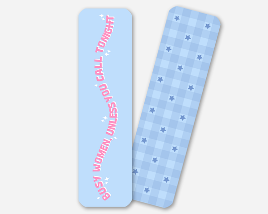 Busy Women Unless You Call Tonight | Bookmark
