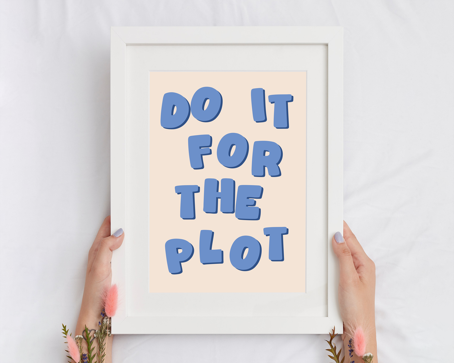 Do It For The Plot - Print