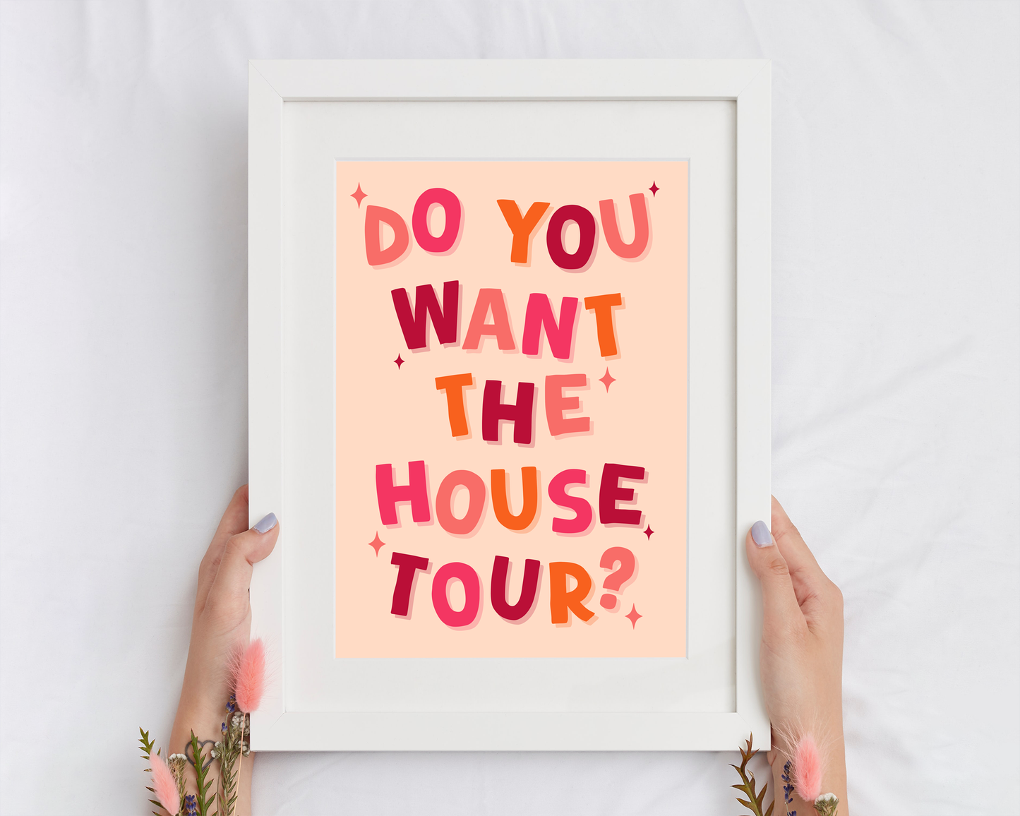 Do You Want The House Tour | Print