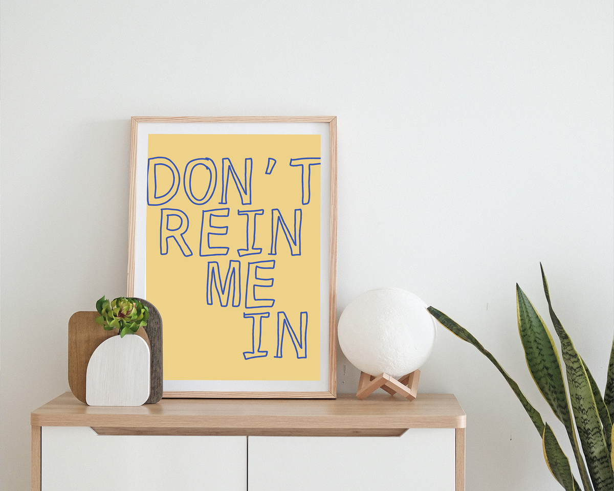 Don't Rein Me In | Print
