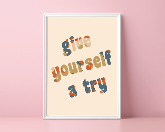 Give Yourself A Try