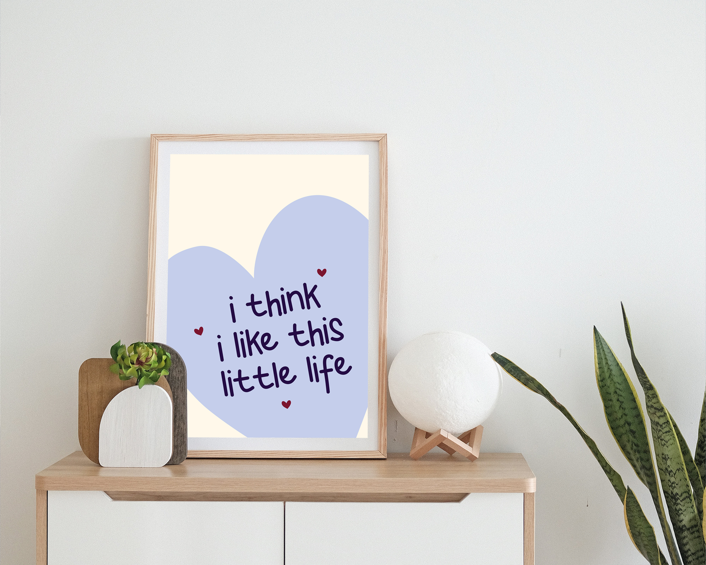 I Think I Like This Little Life | Print