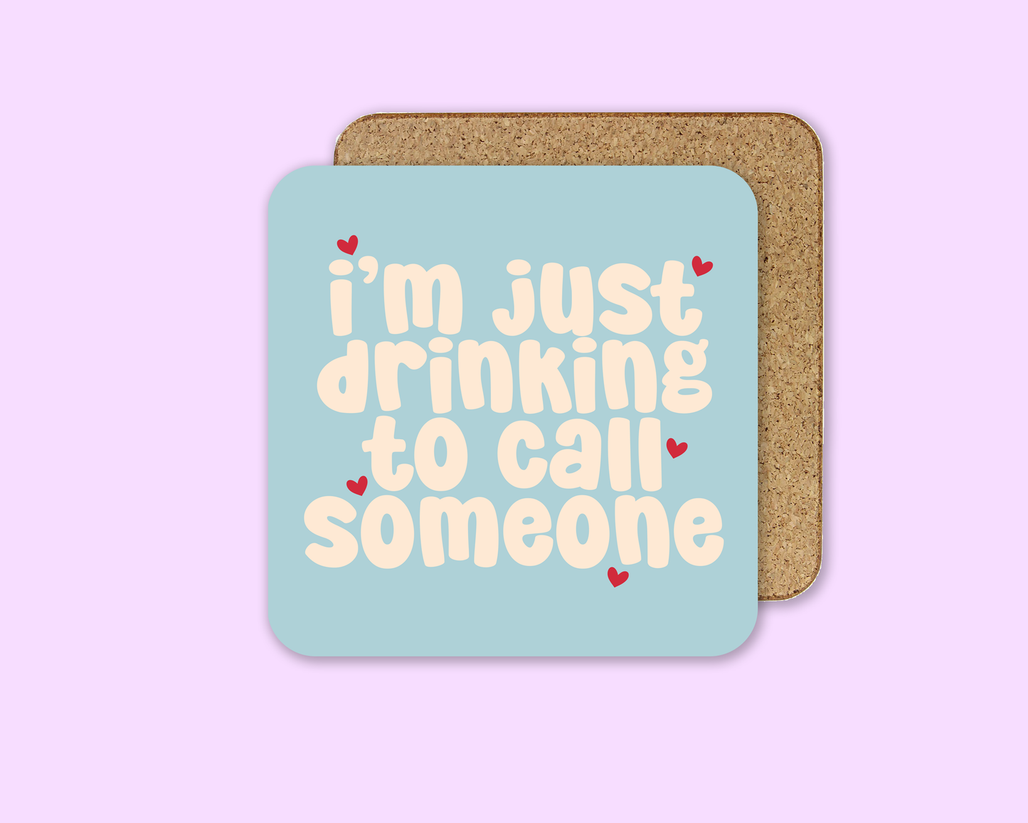 I'm Just Drinking To Call Someone - Sabrina Carpenter - Coaster