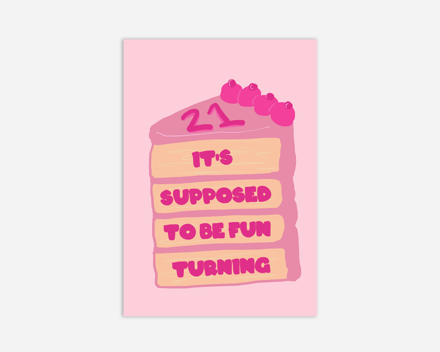 It's Supposed To Be Fun Turning 21 - Greeting Card