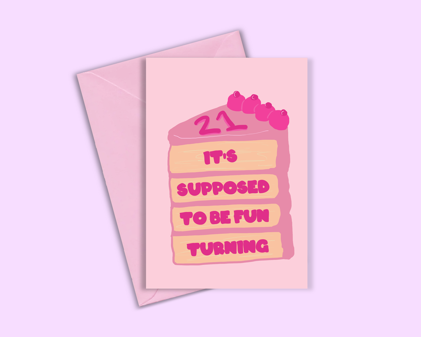 It's Supposed To Be Fun Turning 21 - Greeting Card