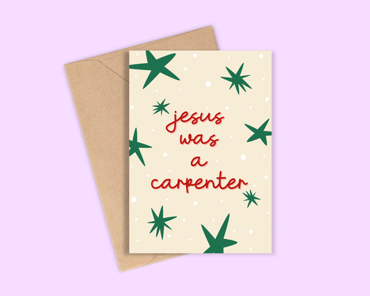 Jesus Was A Carpenter - Sabrina Carpenter - Christmas Greeting Card