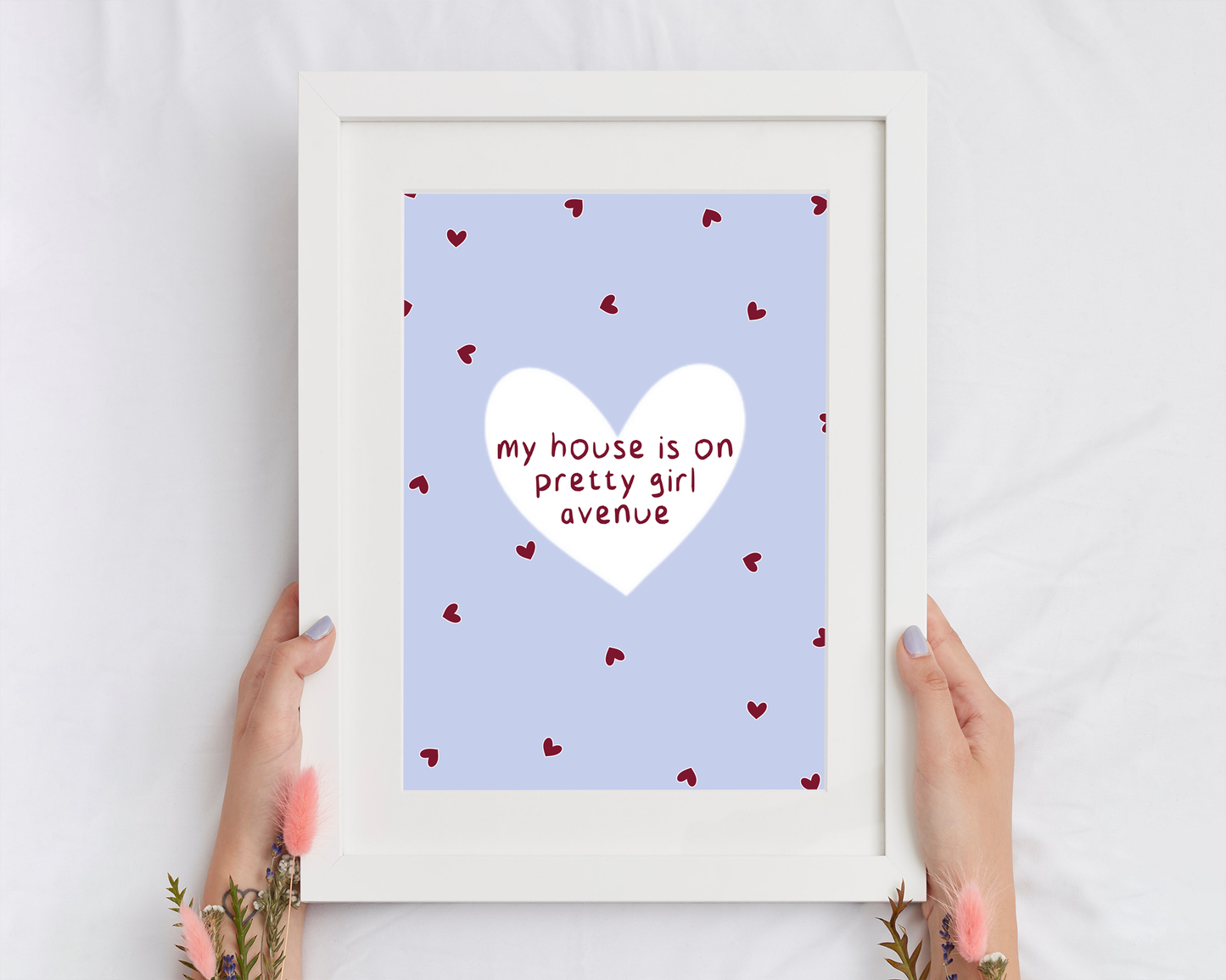 My House Is On Pretty Girl Avenue | Print