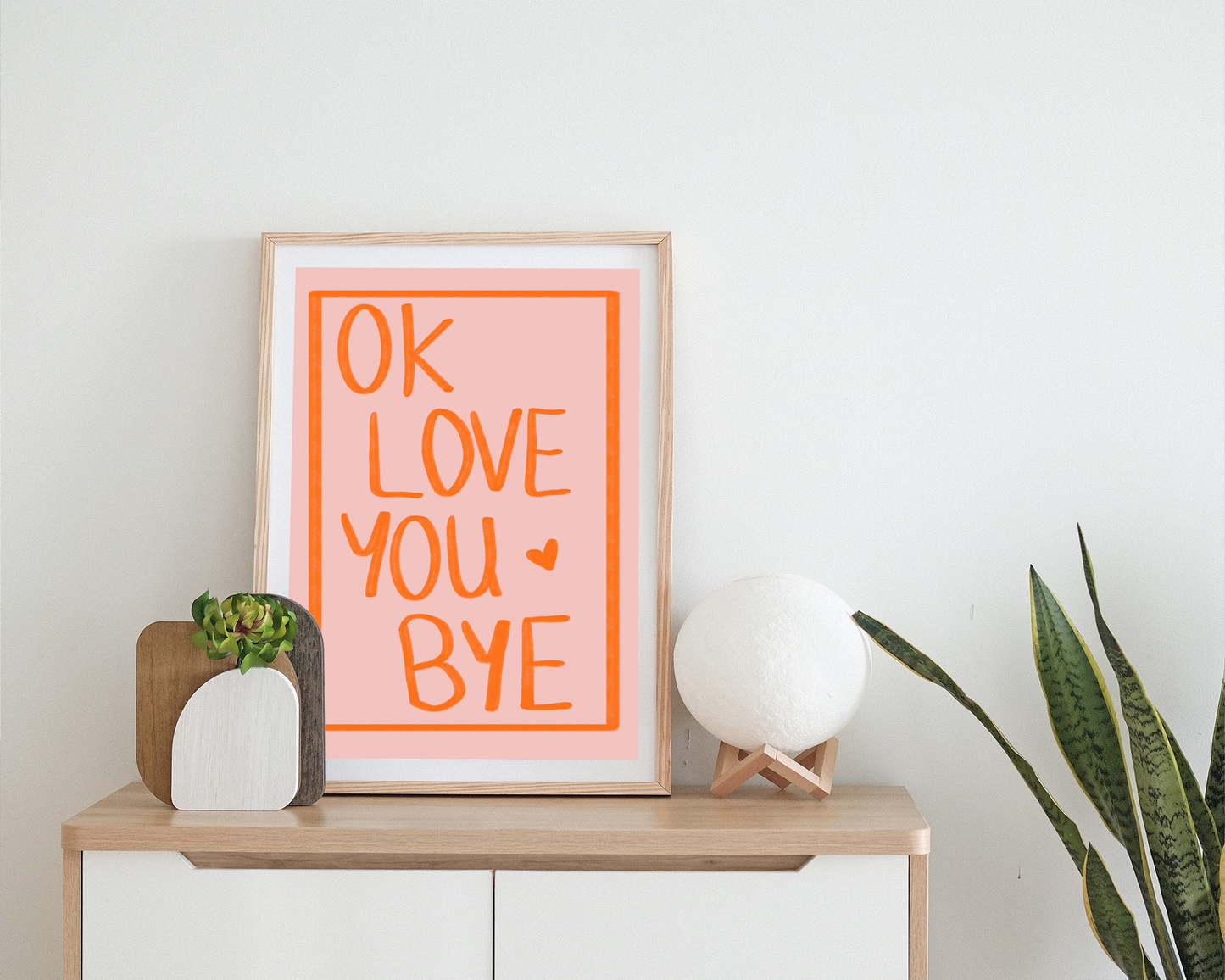 Ok Love You Bye | Print
