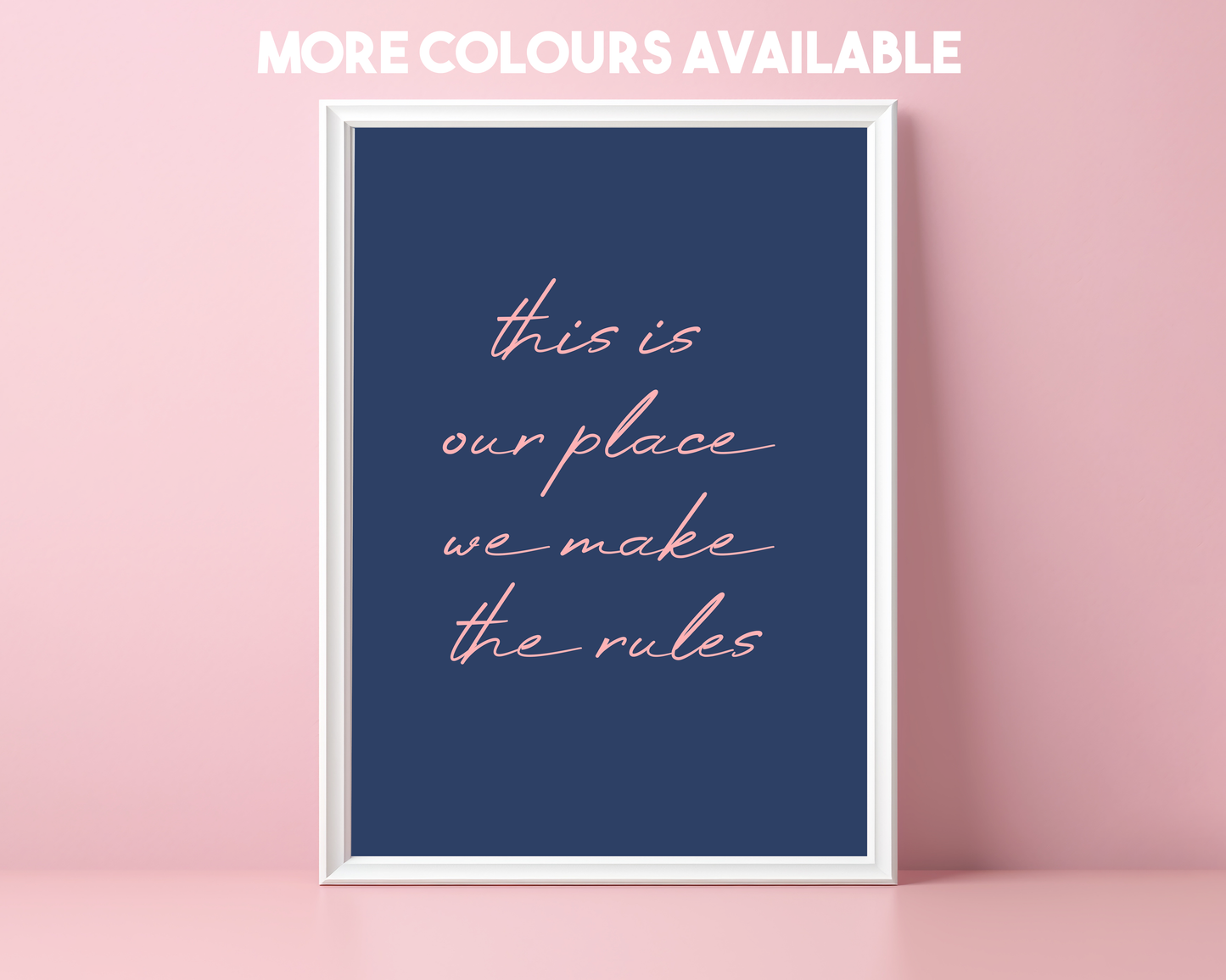 This Is Our Place We Make The Rules - Navy