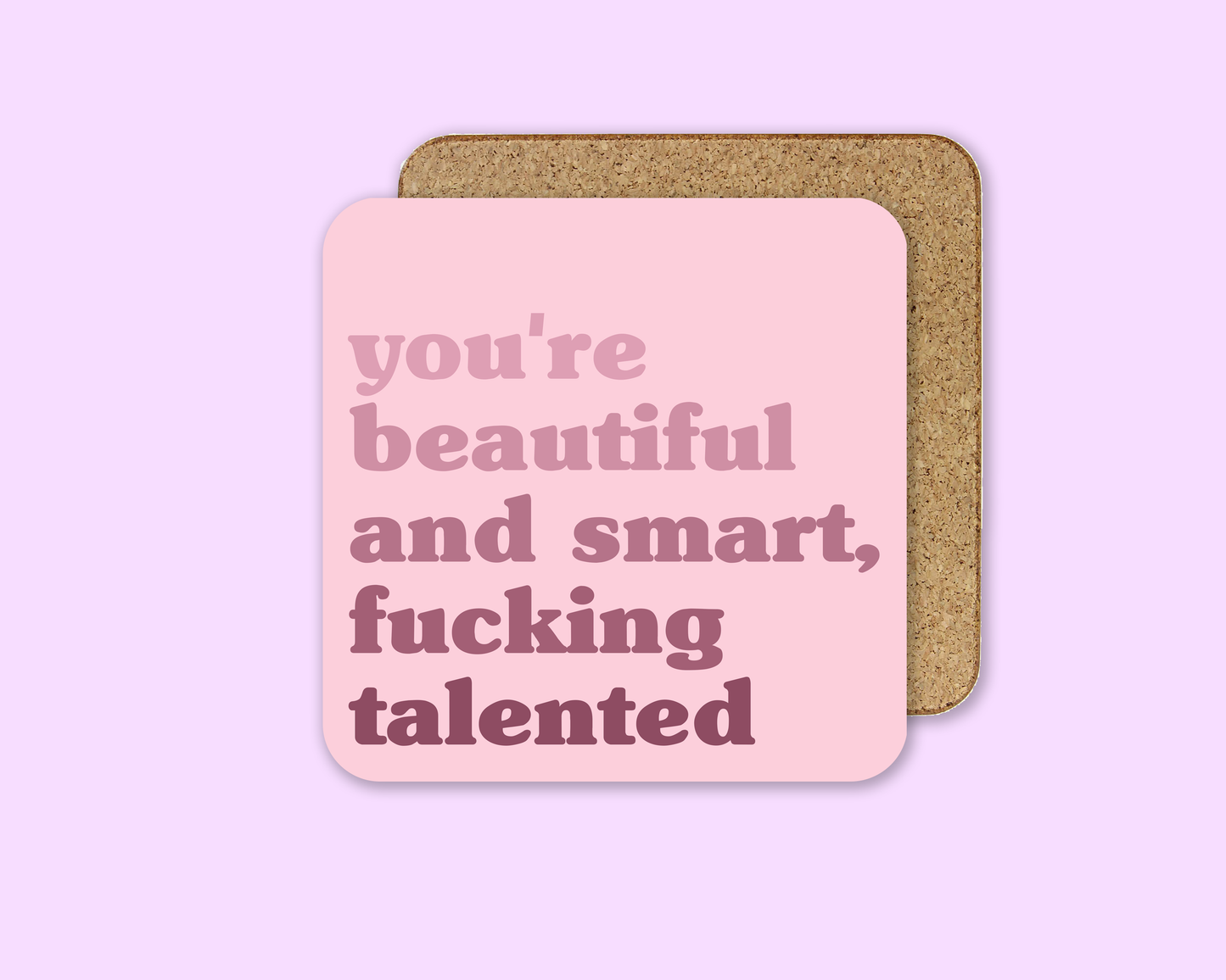 You're Beautiful and Smart, Fucking Talented - Lizzo Coaster