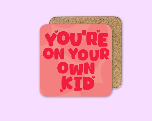 You're On Your Own Kid - Taylor Swift - Coaster