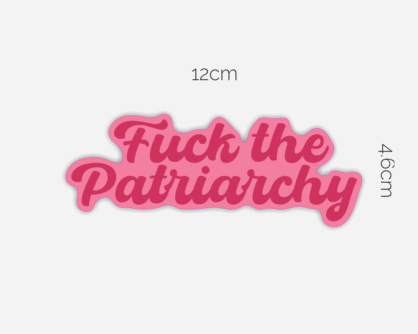 Fuck The Patriarchy Sticker