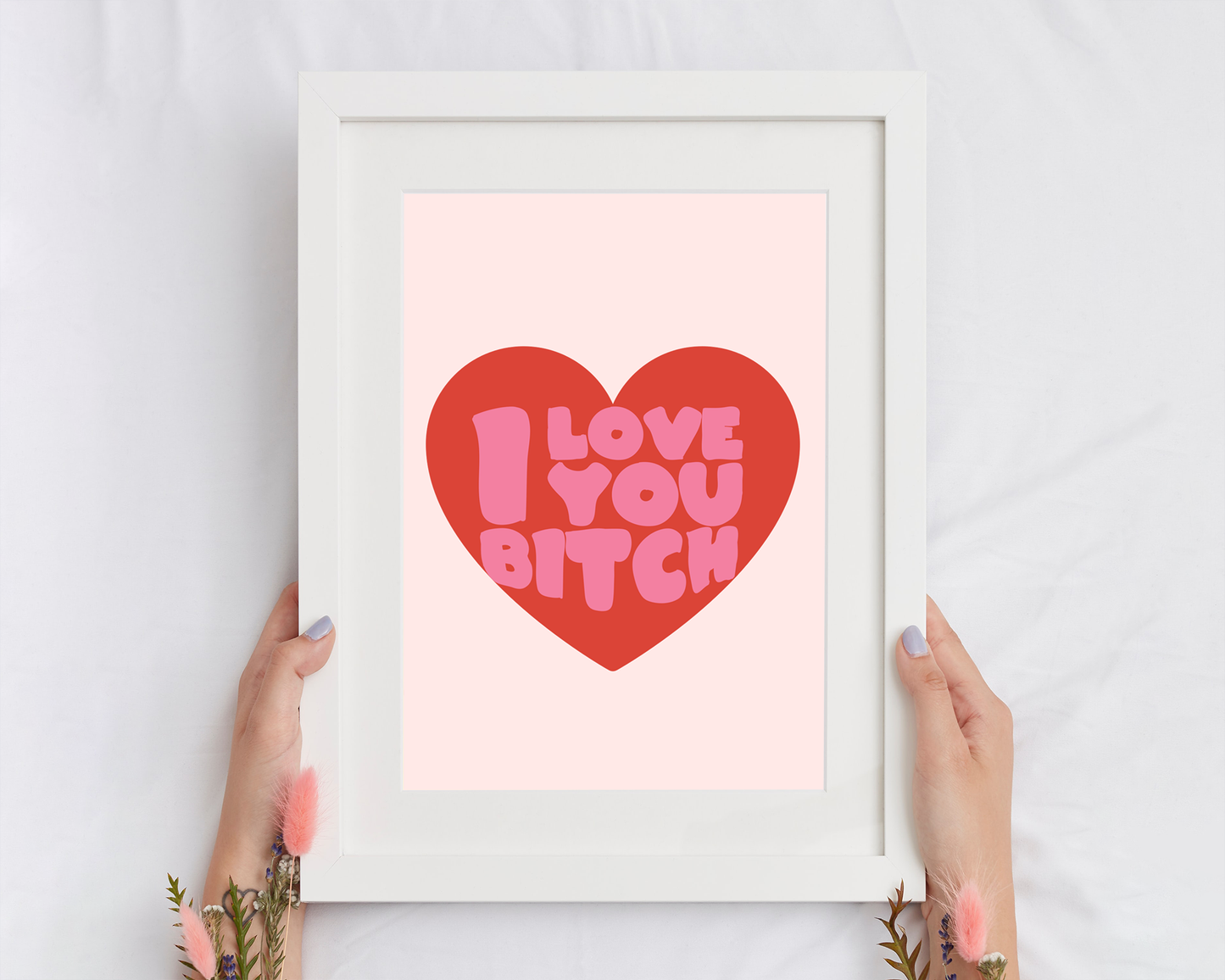 I Love You Bitch