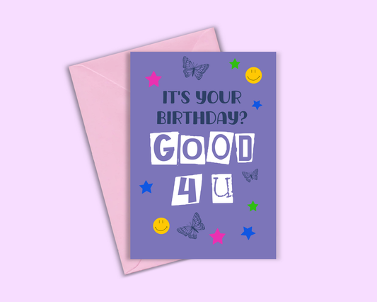 It's Your Birthday? Good 4 u- Olivia Rodrigo Card