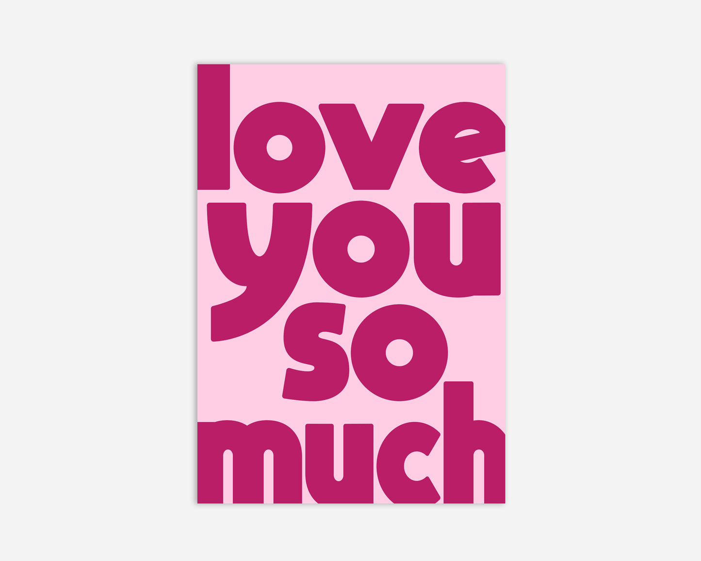 Love You So Much - Greeting Card