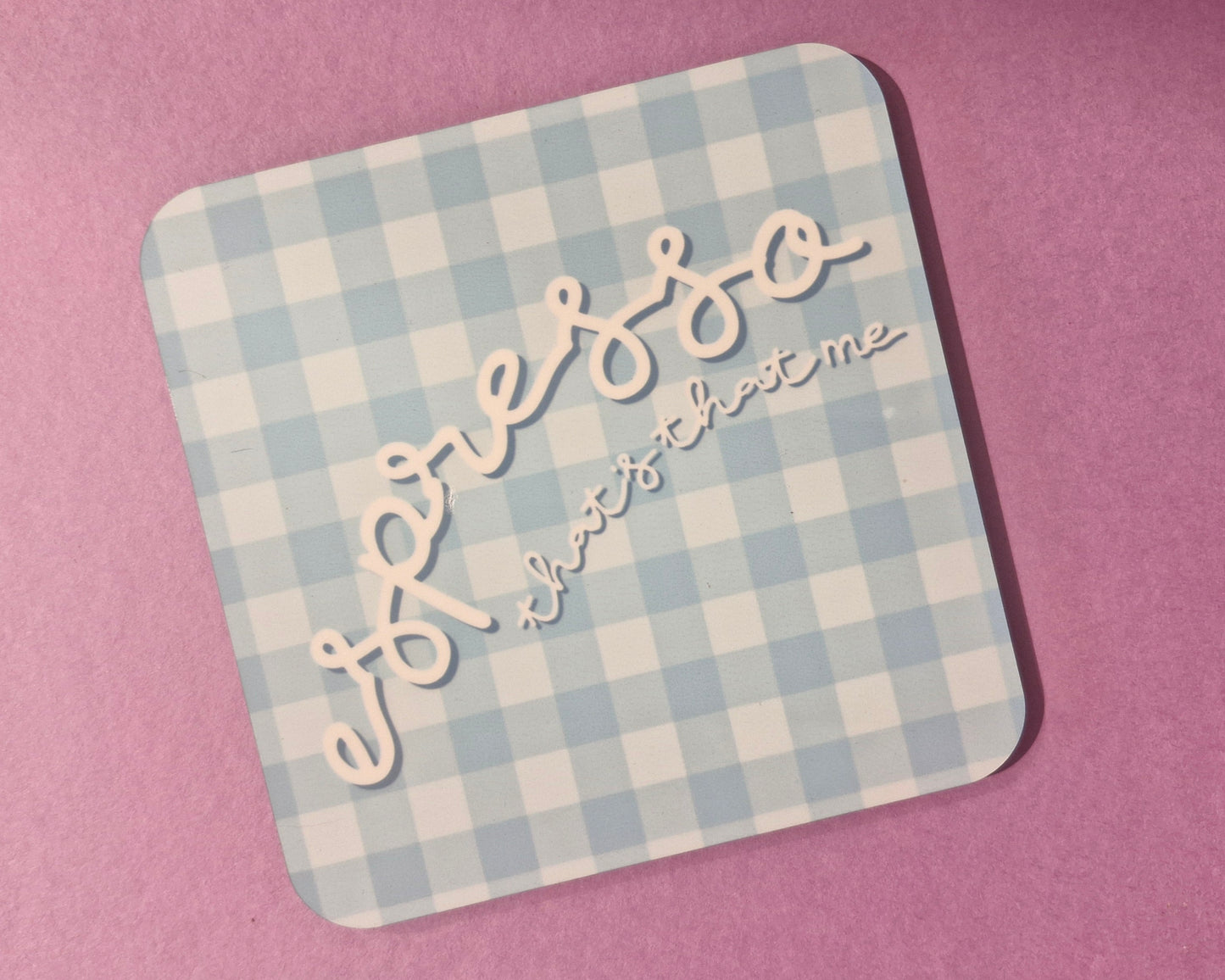 That's That Me Espresso - Sabrina Carpenter Coaster