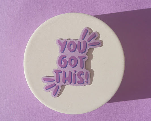 You Got This Magnet