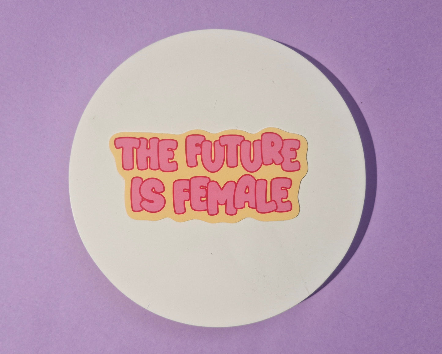 The Future Is Female - Sticker