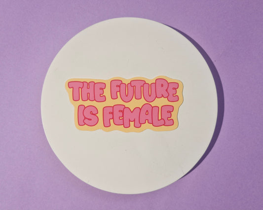 The Future Is Female - Sticker