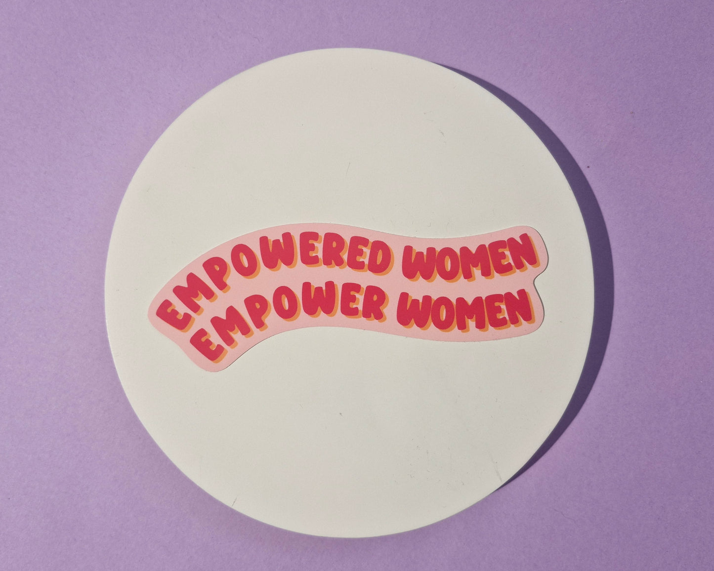 Empowered Women Empower Women - Sticker