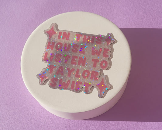 In This House We Listen To Taylor Swift Magnet