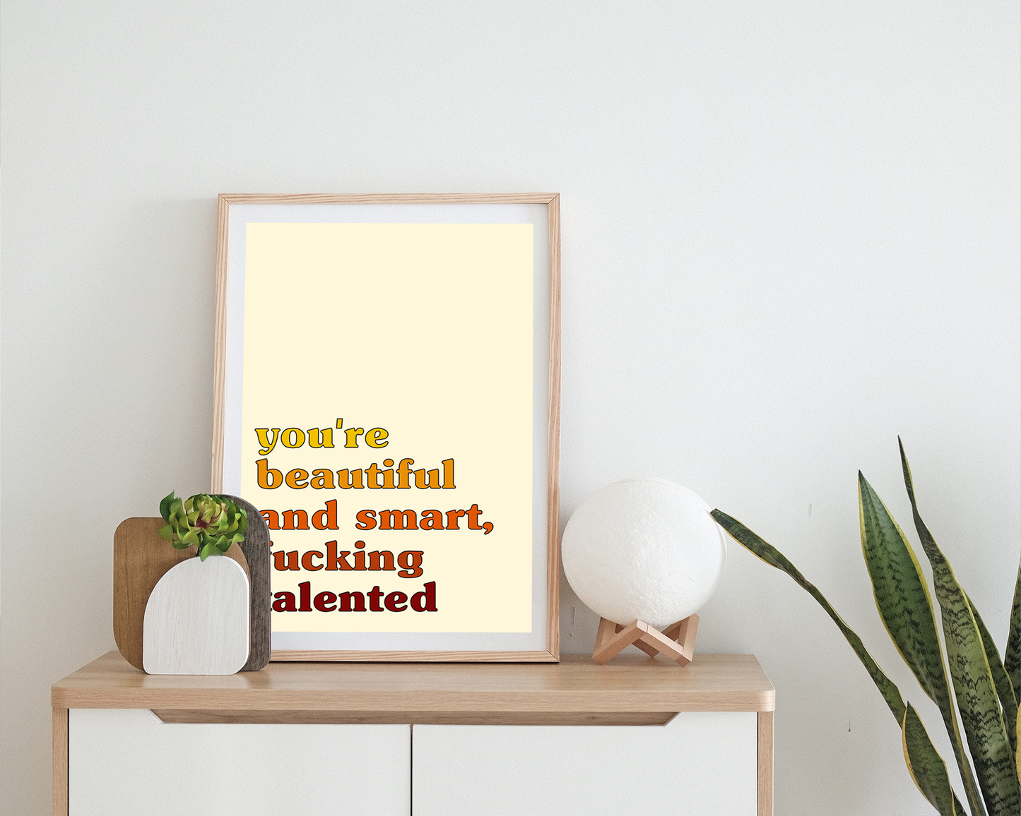 You're Beautiful, And Smart, Fucking Talented Yellow